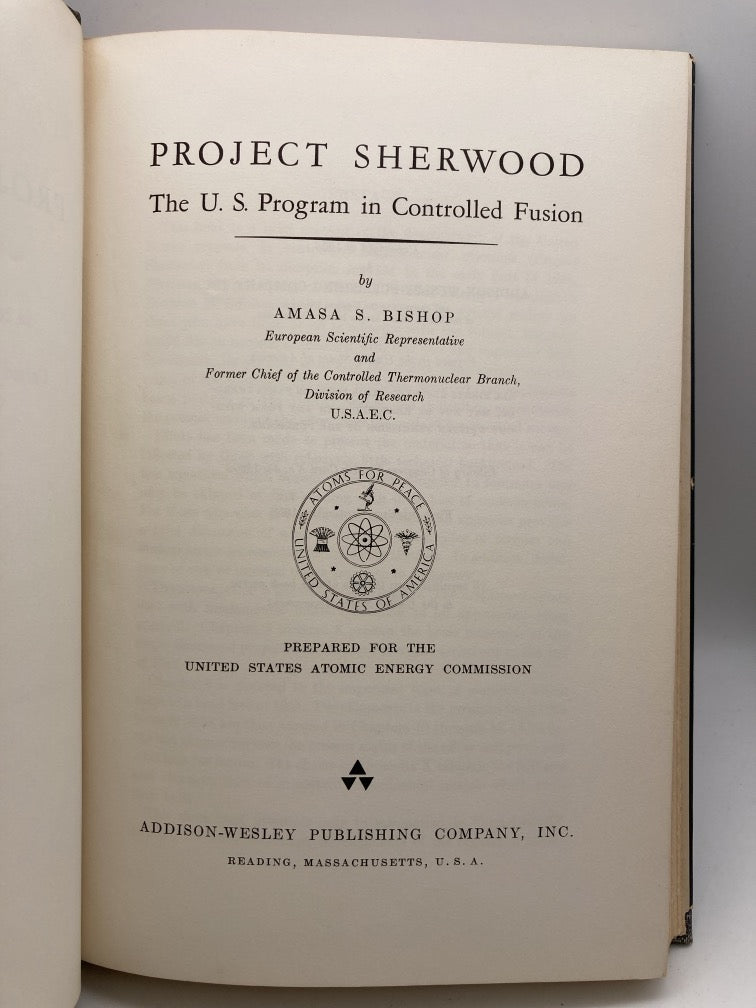 Project Sherwood - The U.S. Program in Controlled Fusion