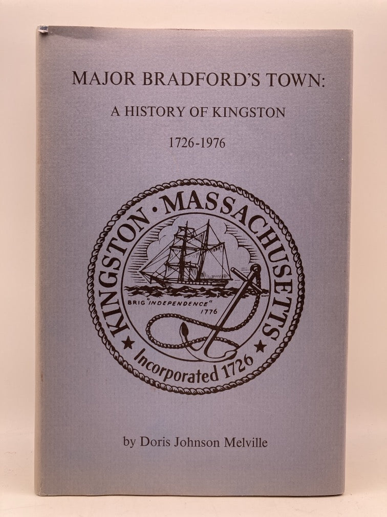 Major Bradford's Town: A History of Kingston 1726-1976