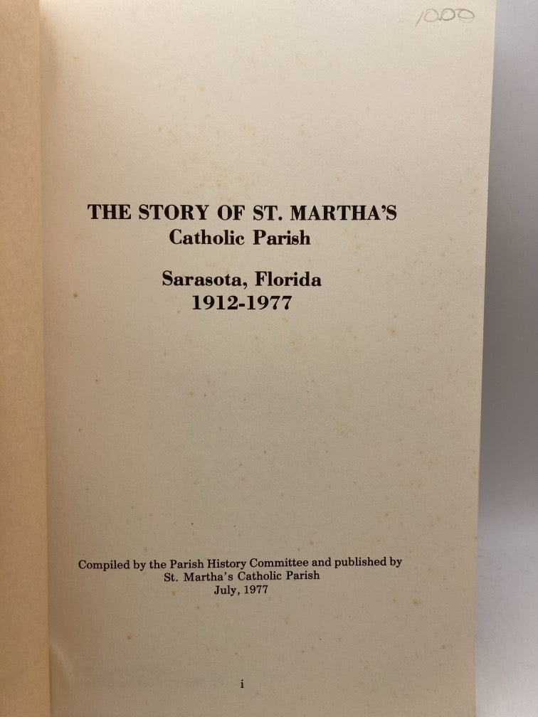 The Story of St. Martha's Catholic Parish: Sarasota, Florida 1912-1977
