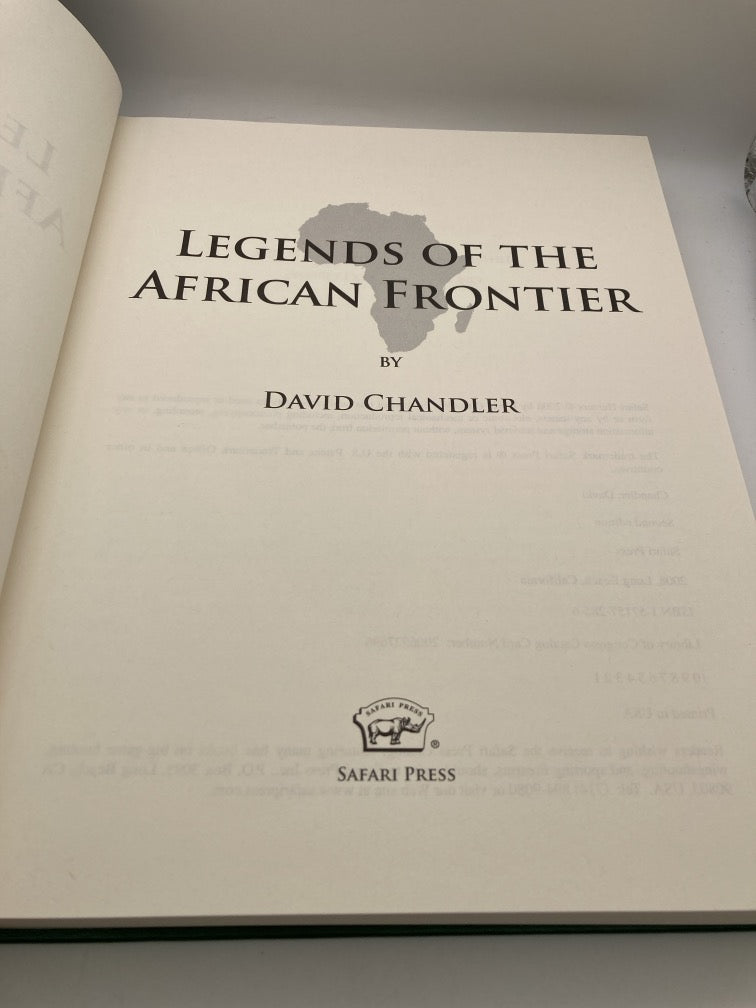 Legends of the African Frontier: The Life and Times of Africa's Most Unforgettable Characters