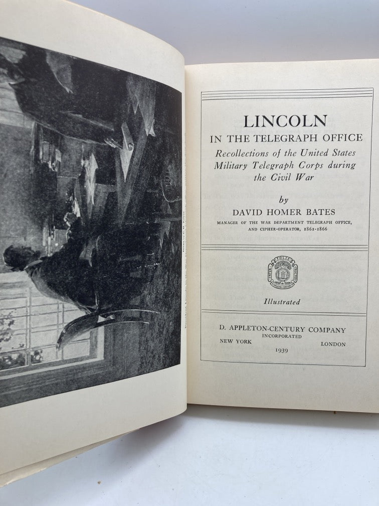Lincoln in the Telegraph Office: Recollections of the United States Military Telegraph Corps During the Civil War