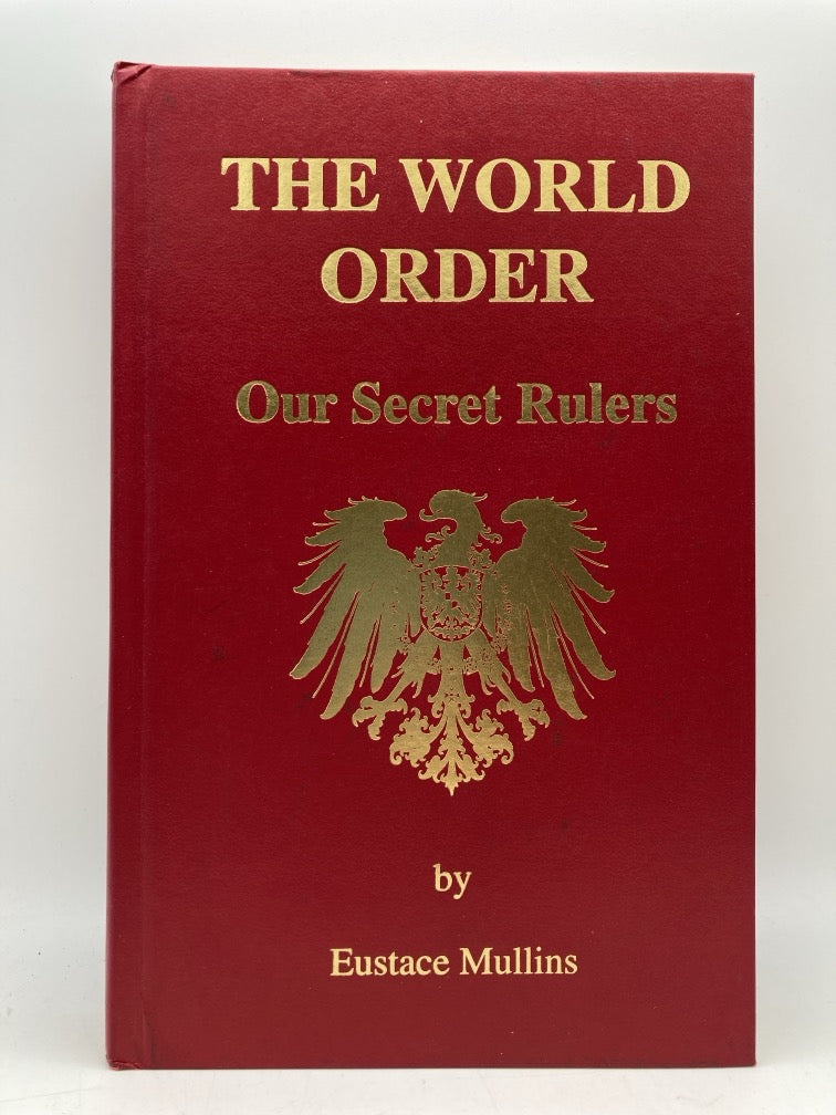 The World Order: Our Secret Rulers (Signed)