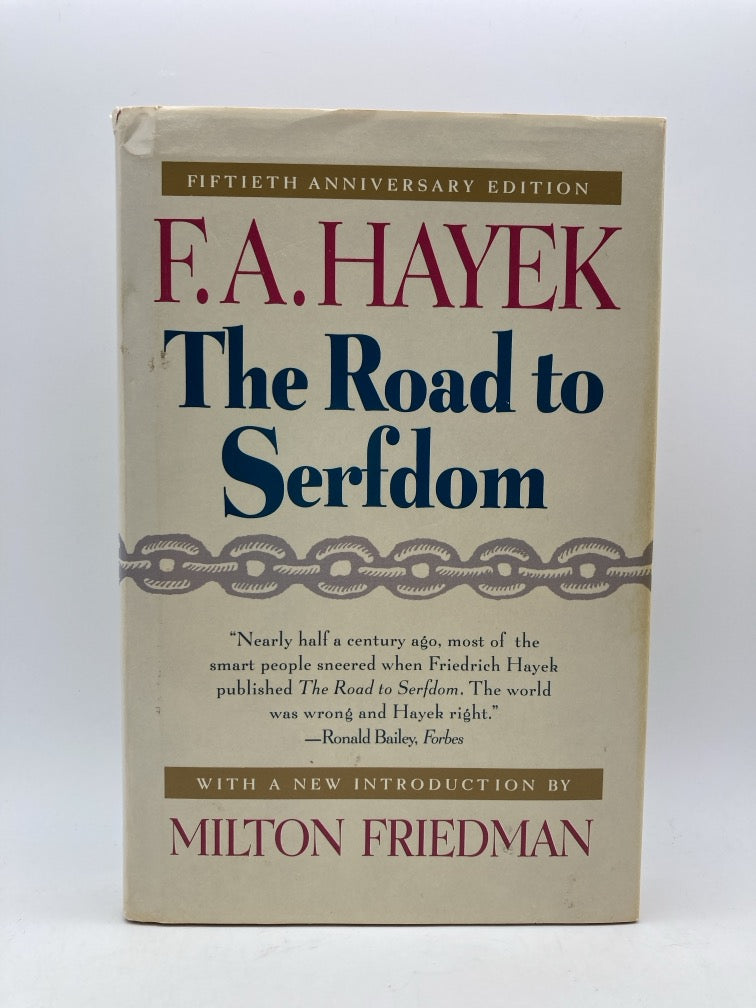 The Road to Serfdom: Fiftieth Anniversary Edition