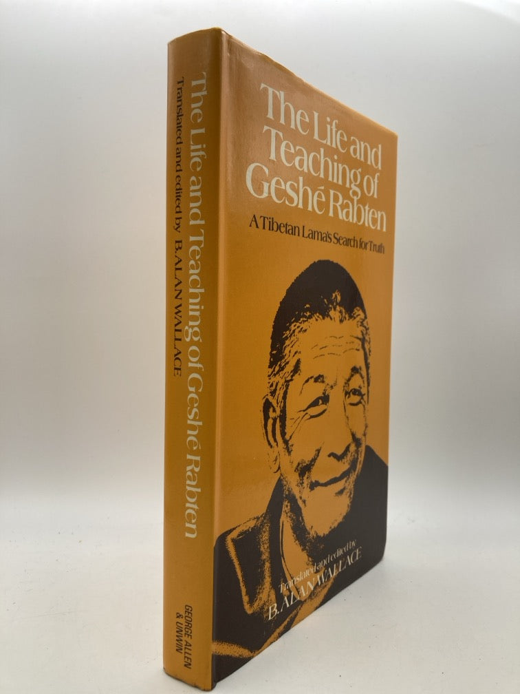 The Life and Teaching of Geshe Rabten: A Tibetan Lama's Search for Truth