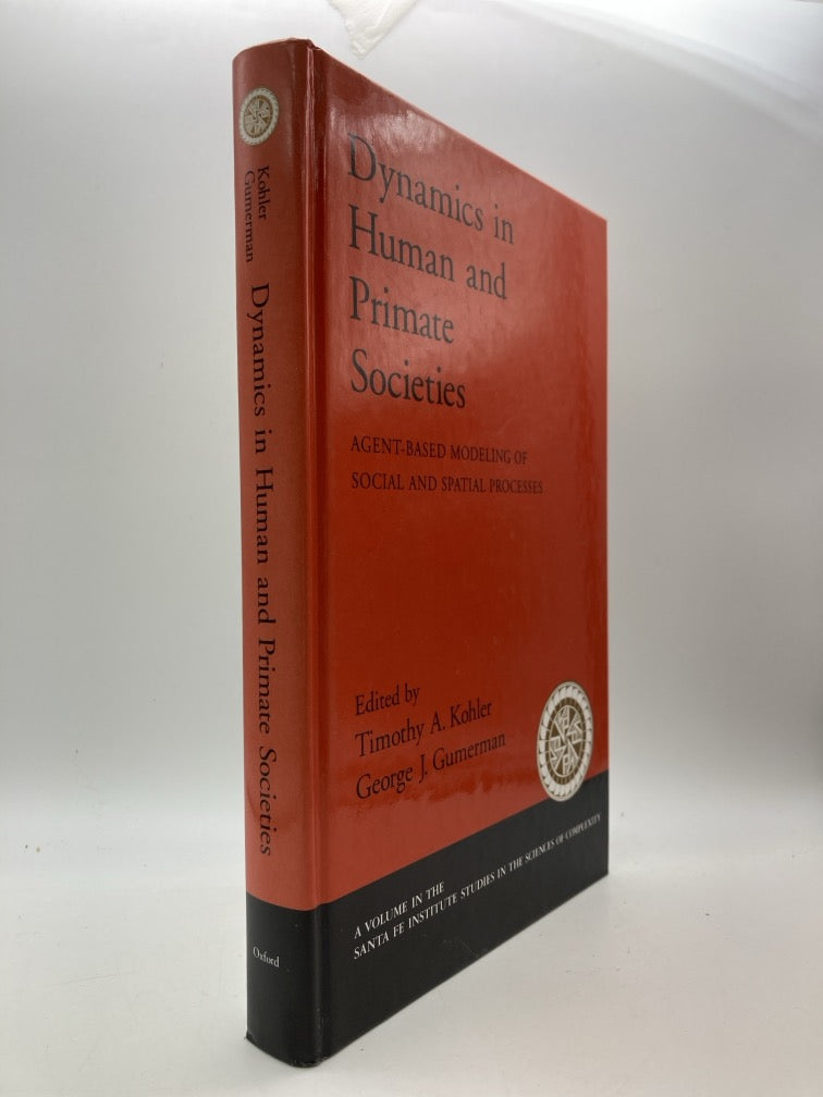 Dynamics in Human and Primate Societies: Agent-Based Modeling of Social and Spatial Processes