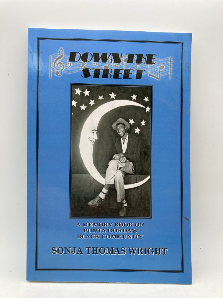 Down the Street: A Memory Book of Punta Gorda's Black Community
