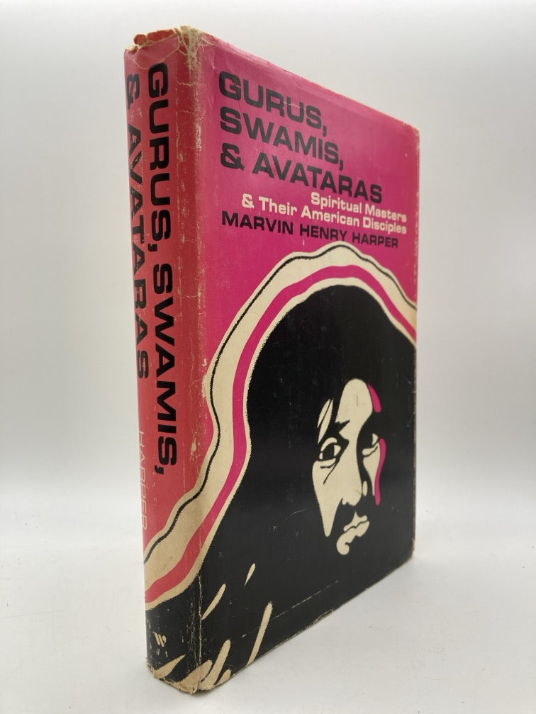 Gurus, Swamis & Avataras: Spiritual Masters & Their American Disciples