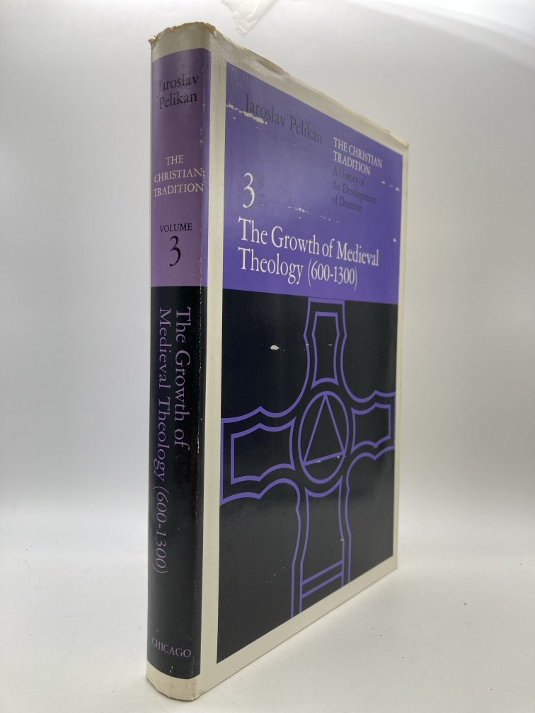 The Christian Tradition: 3 - The Growth of Medieval Theology (600-1300)