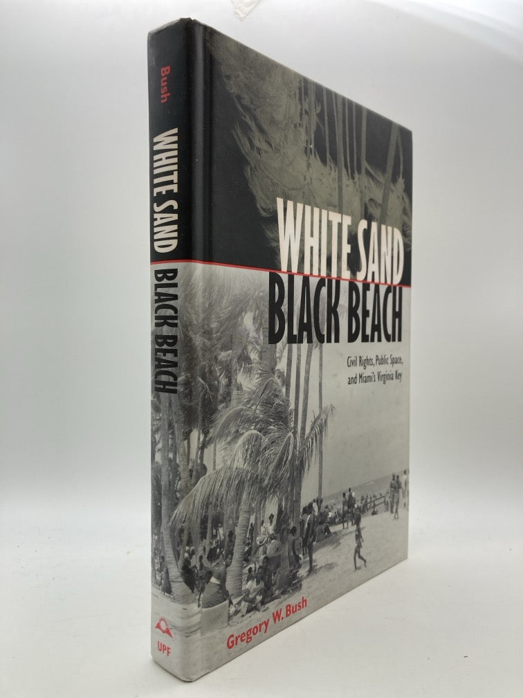 White Sand Black Beach: Civil Rights, Public Space and Miami's Virginia Key