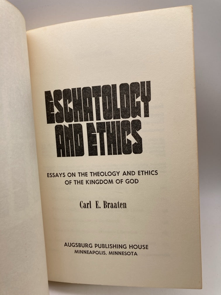 Eschatology and Ethics: Essays on the Theology and Ethics of the Kingdom of God