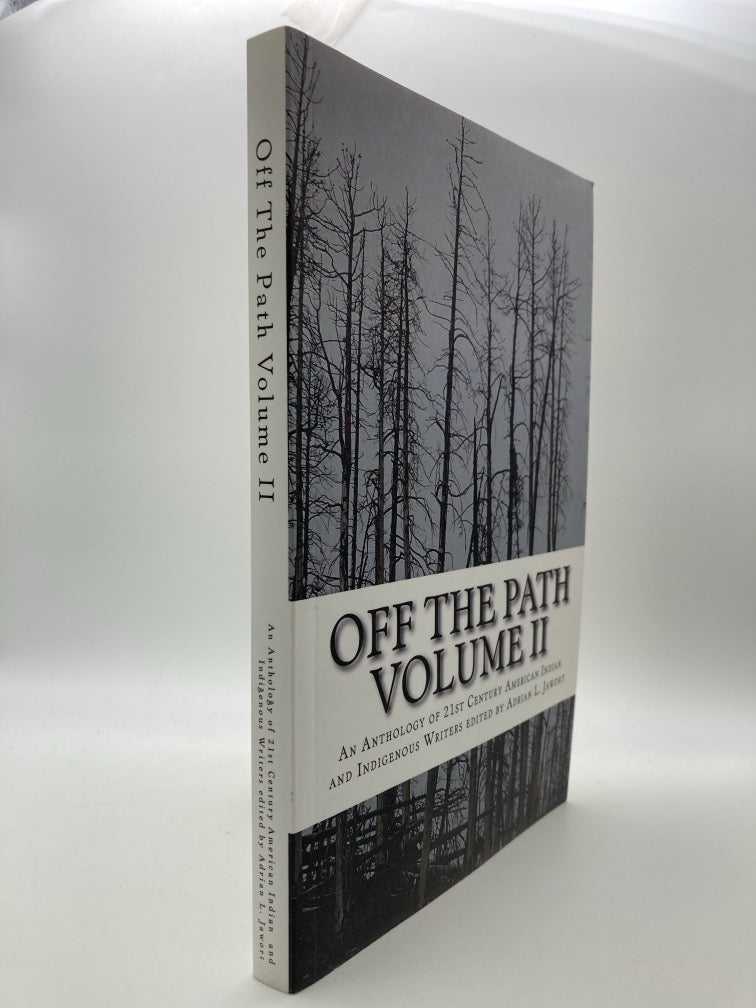 Off the Path Volume 2: An Anthology of 21st Century American Indian and Indigenous Writers