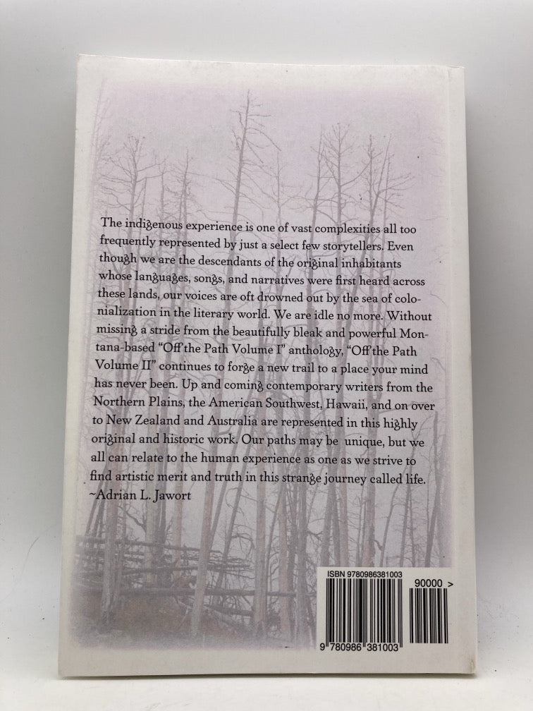 Off the Path Volume 2: An Anthology of 21st Century American Indian and Indigenous Writers