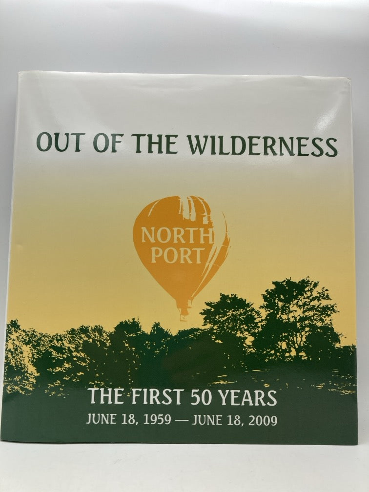 Out of the Wilderness: North Port The First 50 Years