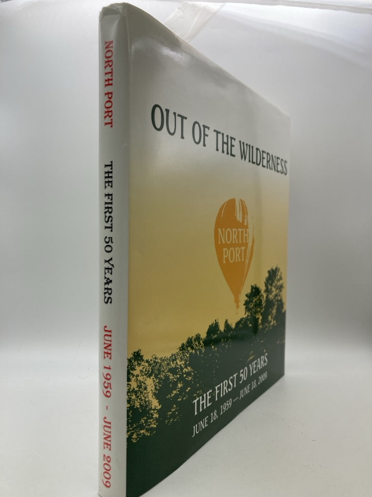 Out of the Wilderness: North Port The First 50 Years