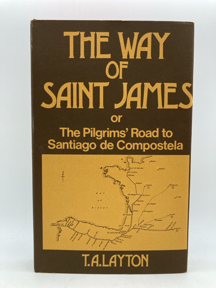 The Way of Saint James: or The Pilgrim's Road to Santiago de Compostela