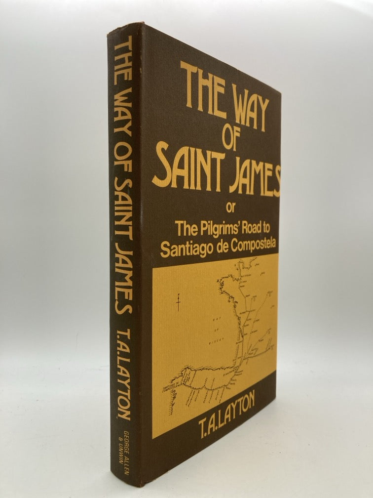 The Way of Saint James: or The Pilgrim's Road to Santiago de Compostela
