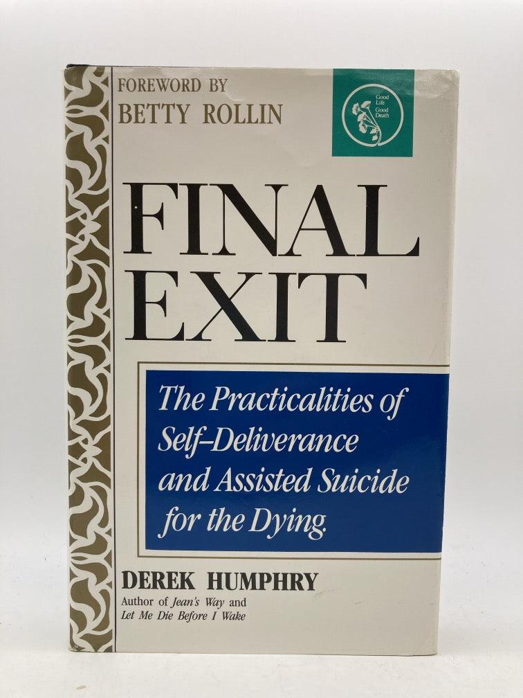 Final Exit: The Practicalities of Self-Deliverance and Assisted Suicide for the Dying