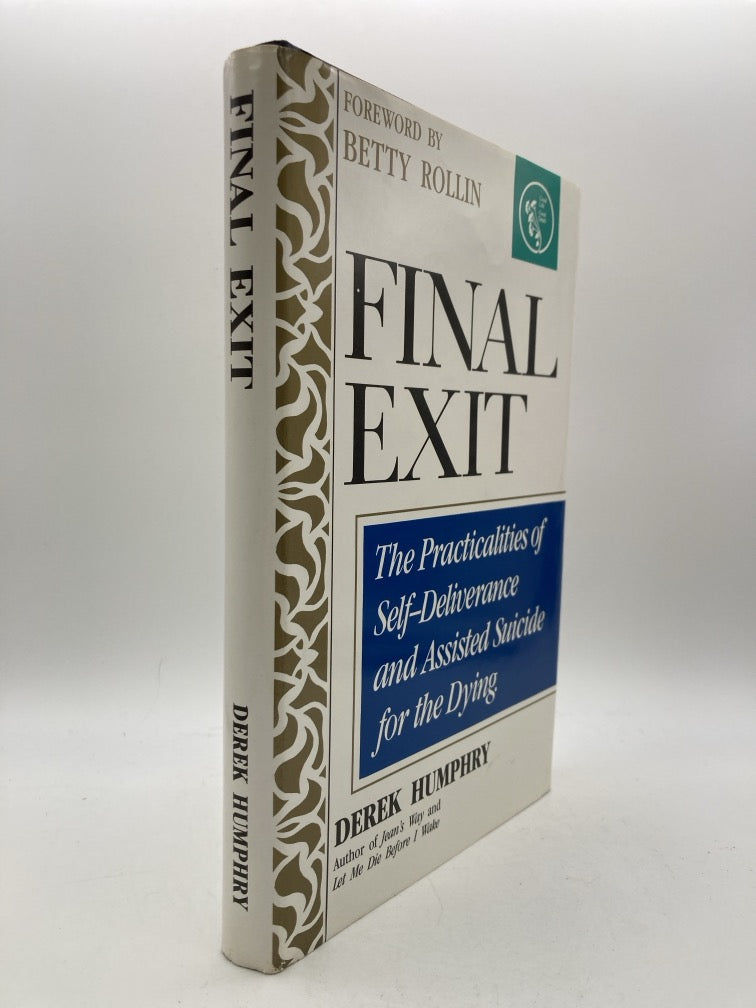 Final Exit: The Practicalities of Self-Deliverance and Assisted Suicide for the Dying