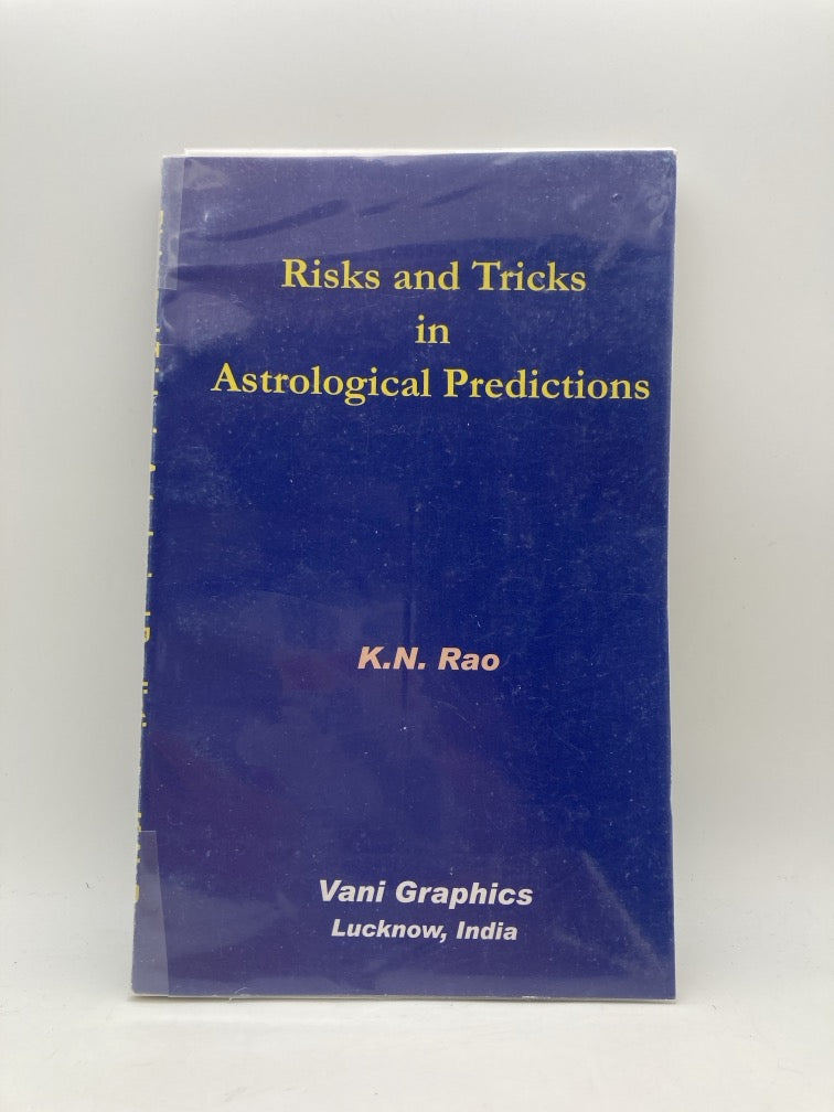 Risk and Tricks in Astrological Predictions: Hindu Astrology Series