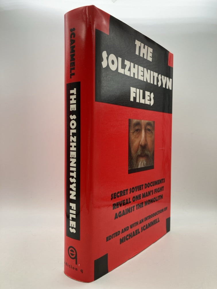 The Solzhenitsyn Files: Secret Soviet Documents Reveal One Man's Fight Against the Monolith