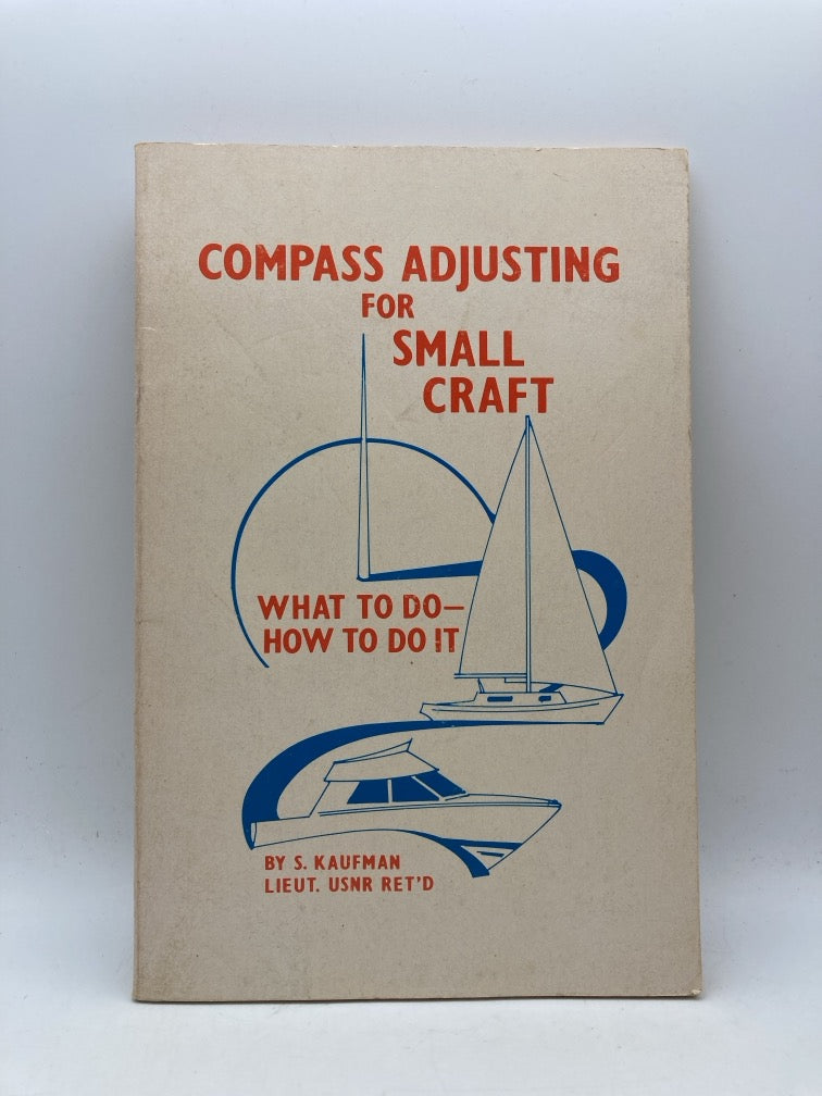 Compass Adjusting for Small Craft: What to Do - How to Do It