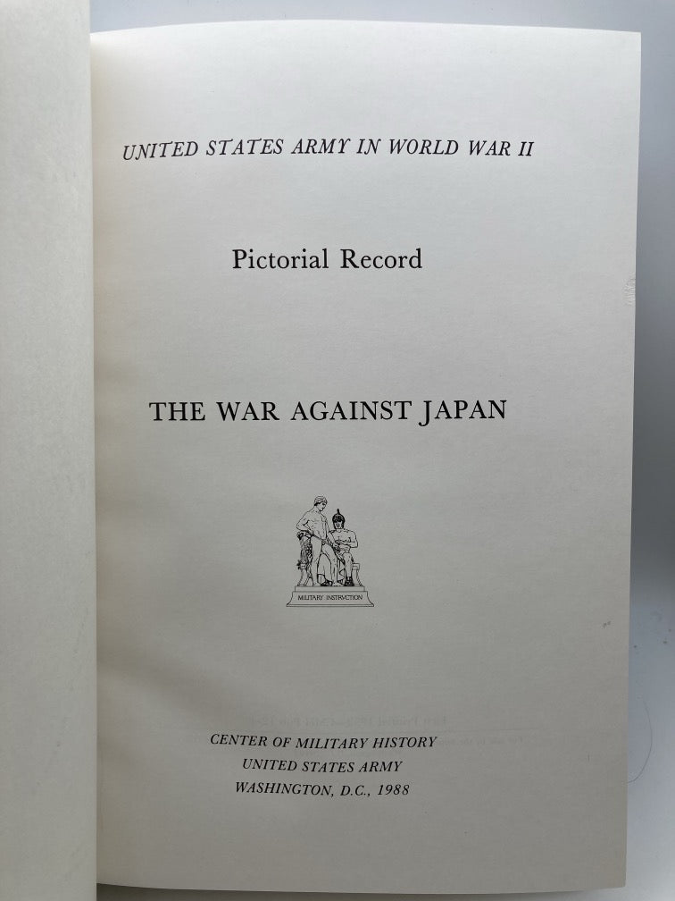 United States Army in World War 2 Pictorial Record: The War Against Japan