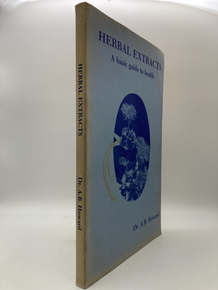 Herbal Extracts: A Basic Guide to Health