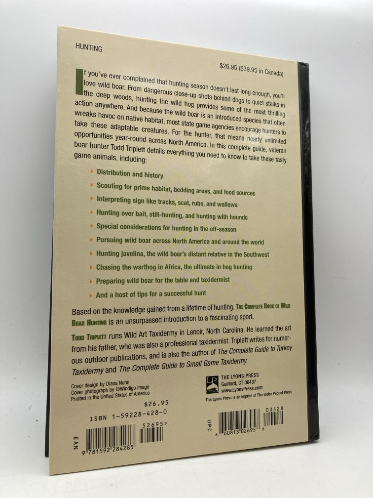 The Complete Book of Wild Boar Hunting: Tips and Tactics That Will Work Anywhere