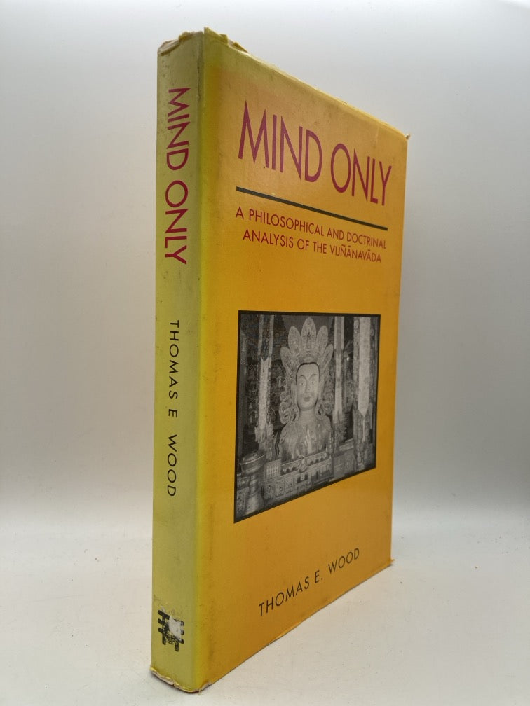 Mind Only: A Philosophical and Doctrinal Analysis of the Vunanavada