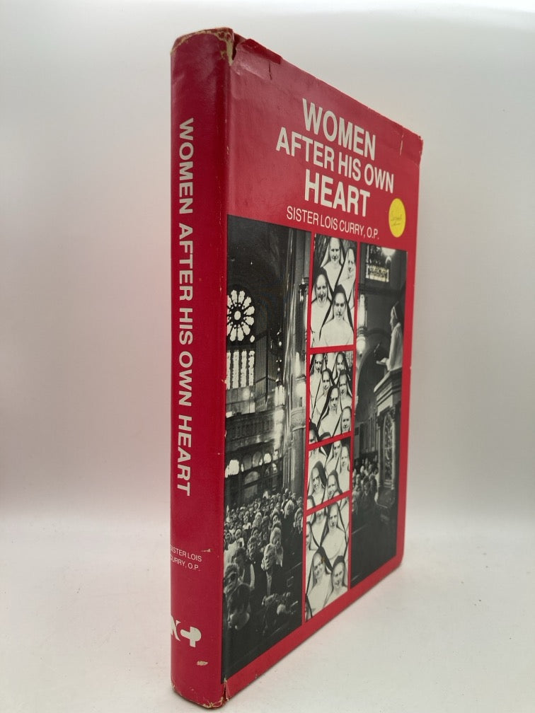Women After His Own Heart: The Sisters of Saint Dominic of the American Congregation of the Sacred Heart of Jesus