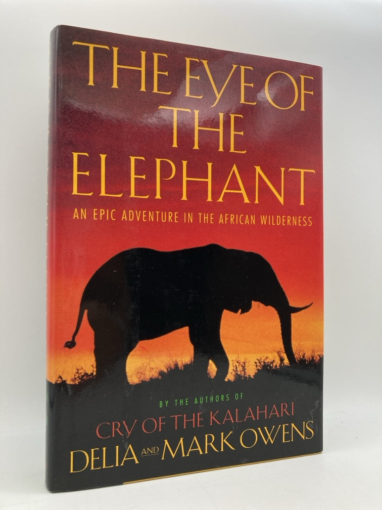 The Eye of the Elephant: An Epic Adventure in the African Wilderness