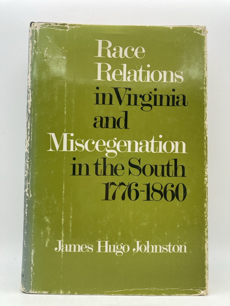 Race Relations in Virginia and Miscegenation in the South 1776-1860