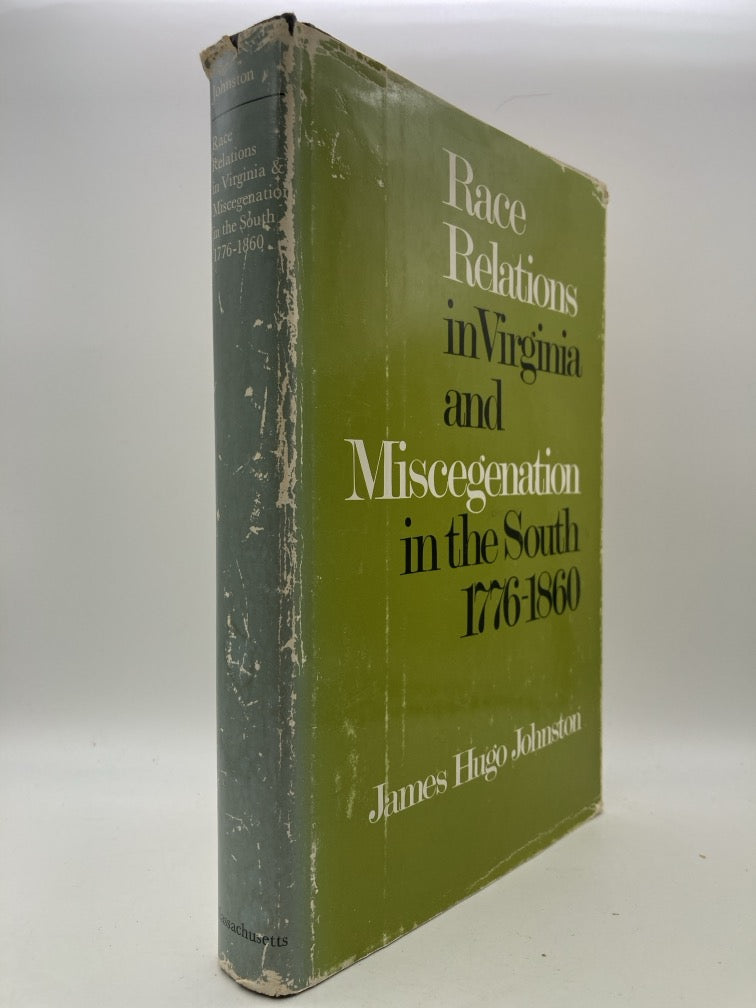 Race Relations in Virginia and Miscegenation in the South 1776-1860