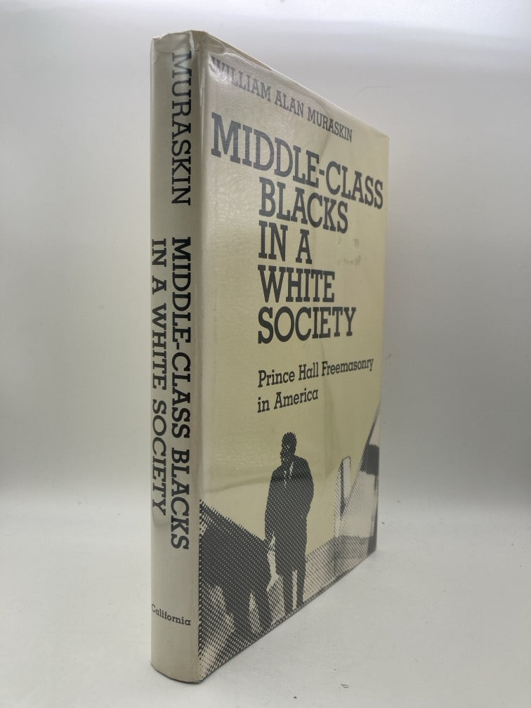 Middle Class Blacks in a White Society: Prince Hall Freemasonry in America