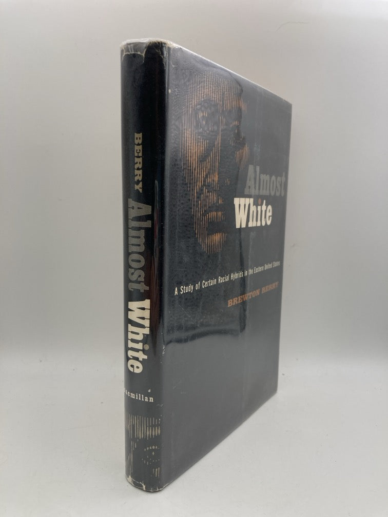 Almost White: A Study of Certain Racial Hybrids in the Eastern United States