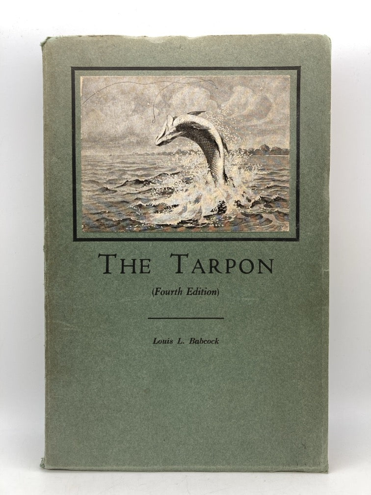 The Tarpon: A Description of the Fish With Some Notes on its Capture