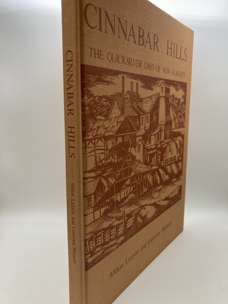 Cinnabar Hills: The Quicksilver Days of New Almaden