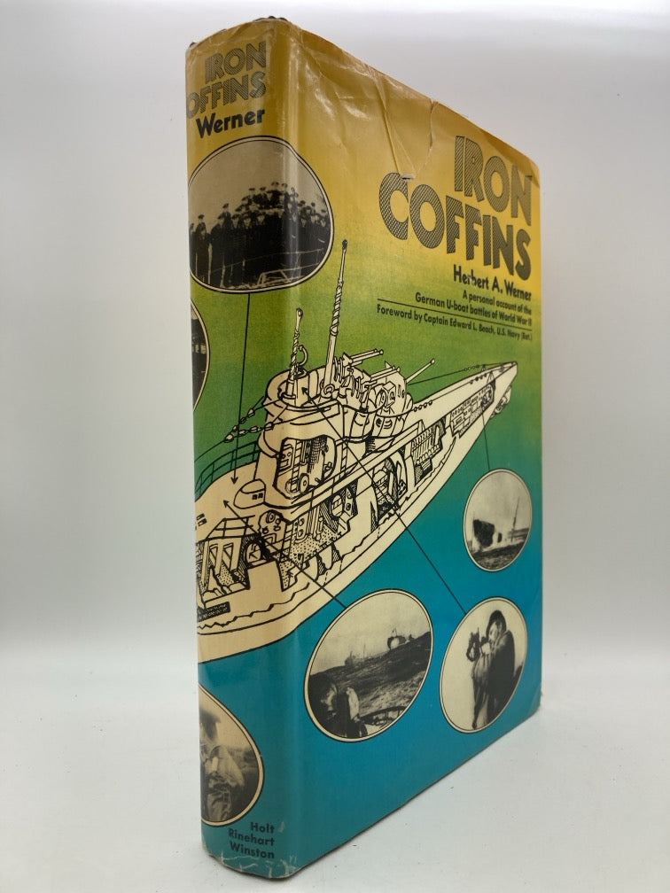 Iron Coffins: A Personal Account of the German U-Boat Battles of World War 2