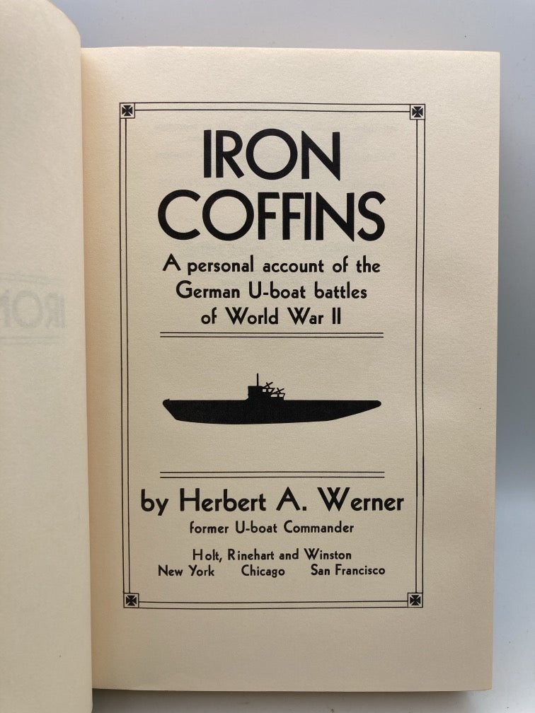 Iron Coffins: A Personal Account of the German U-Boat Battles of World War 2