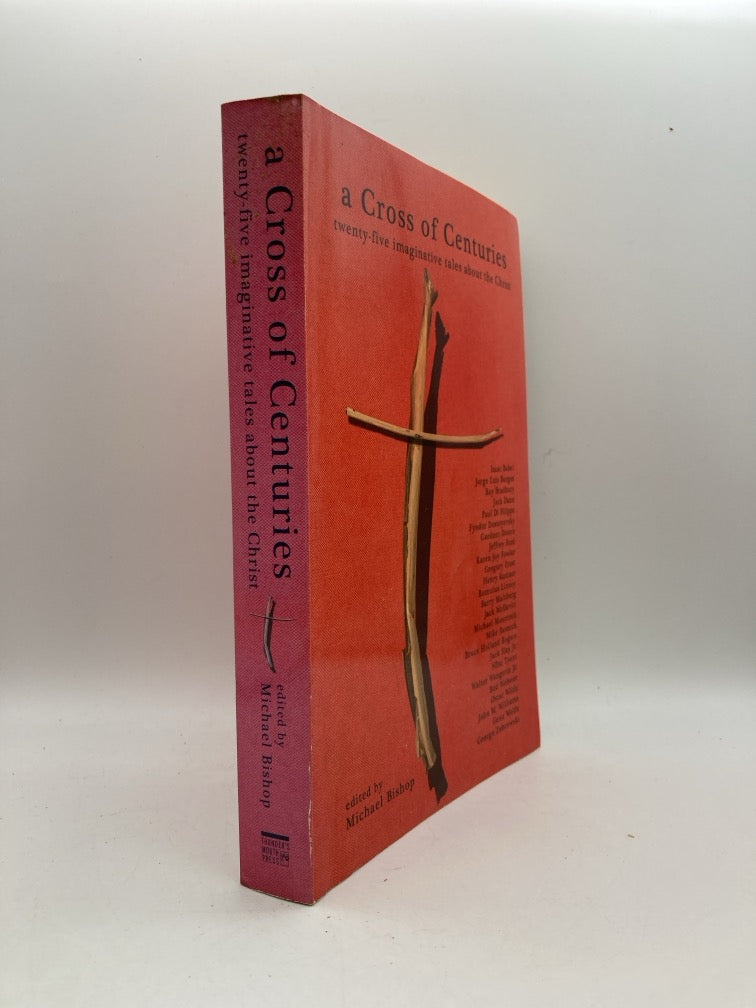 A Cross of Centuries: Twenty Five Imaginative Tales About the Christ