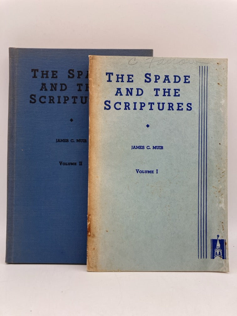 The Spade and the Scriptures: Volumes 1 & 2