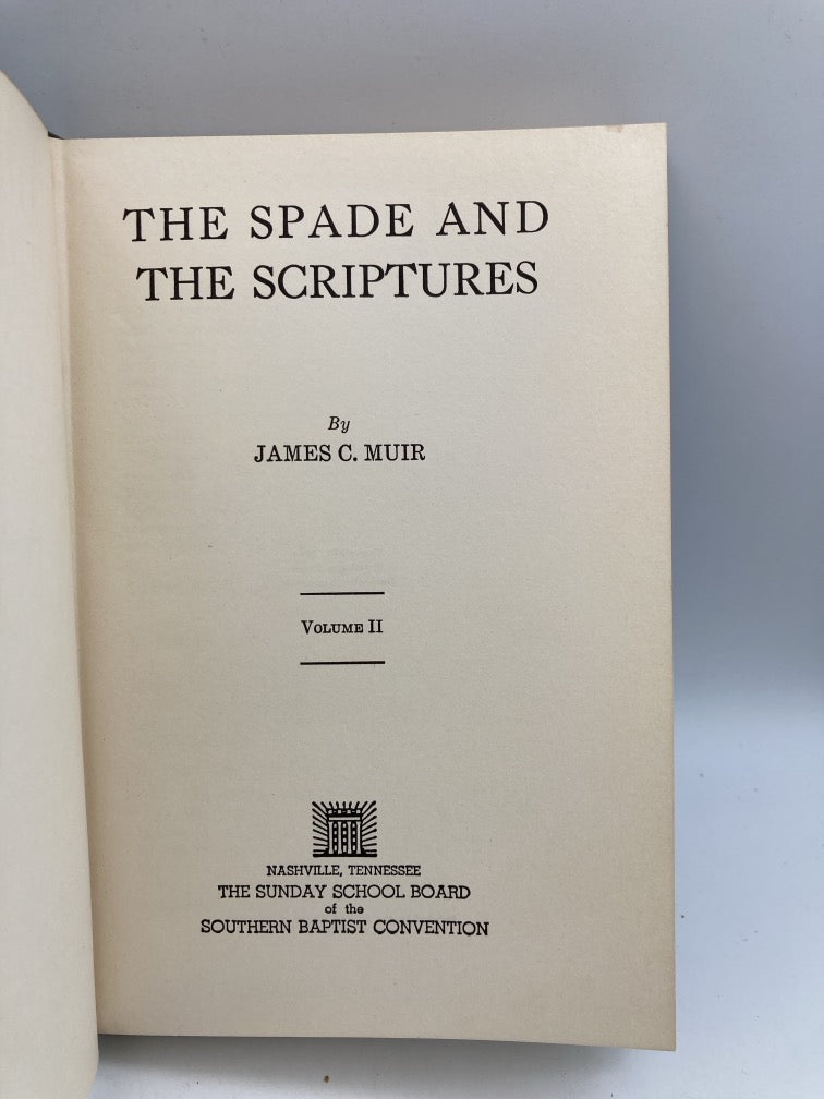 The Spade and the Scriptures: Volumes 1 & 2