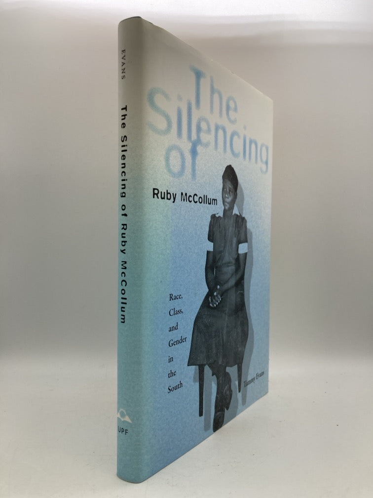The Silencing of Rose McCollum: Race, Class and Gender in the South