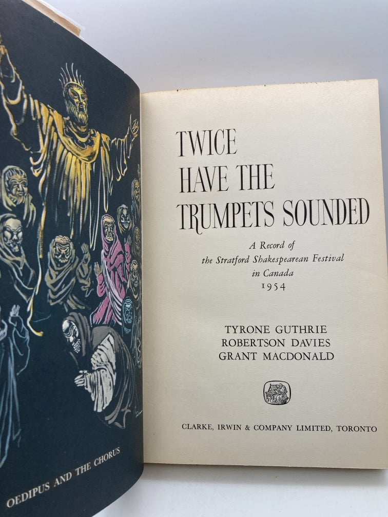 Twice Have the Trumpets Sounded: A Record of the Stratford Shakespearean Festival in Canada 1954