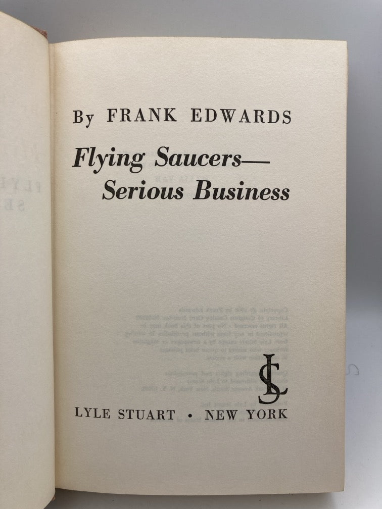 Flying Saucers are Serious Business: What Is the Truth About the Strange Objects that Come Down from the Sky?