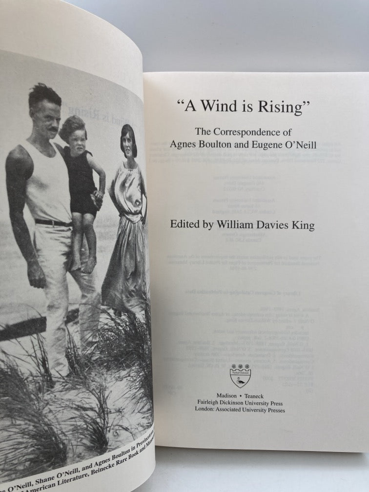 A Wind is Rising: The Correspondence of Agnes Boulton and Eugene O'Neill