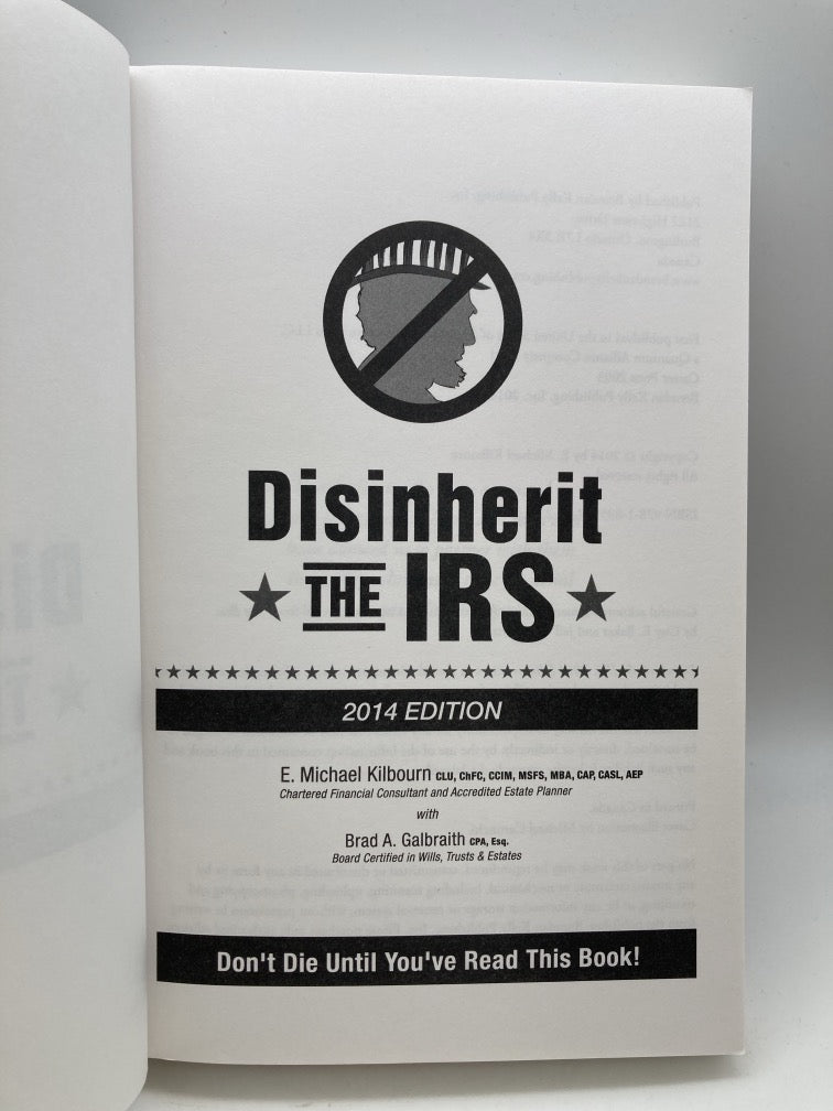 Disinherit the IRS: Stop Uncle Sam from Becoming a Major Heir of Your Estate!