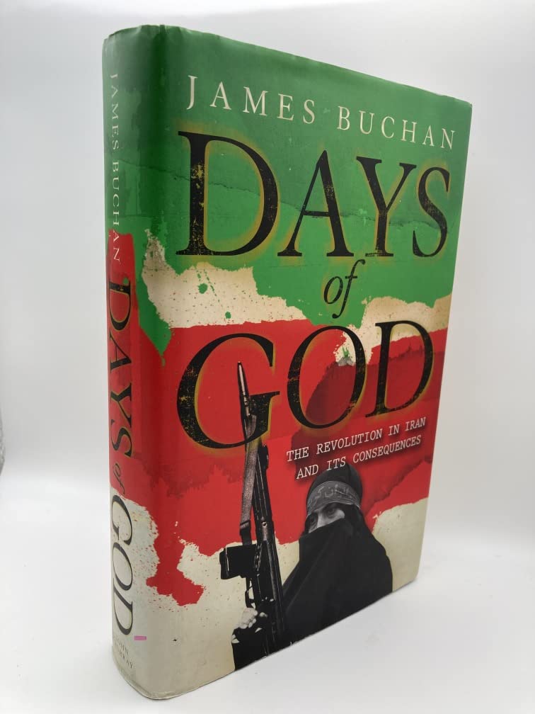 Days of God: The Revolution in Iran and Its Consequences