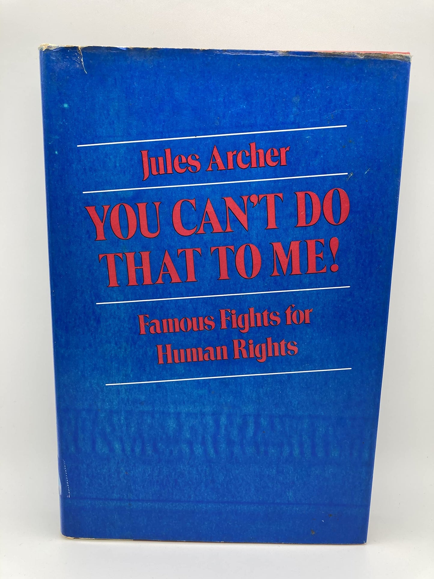 You Can't Do That to Me: Famous Fights for Human Rights