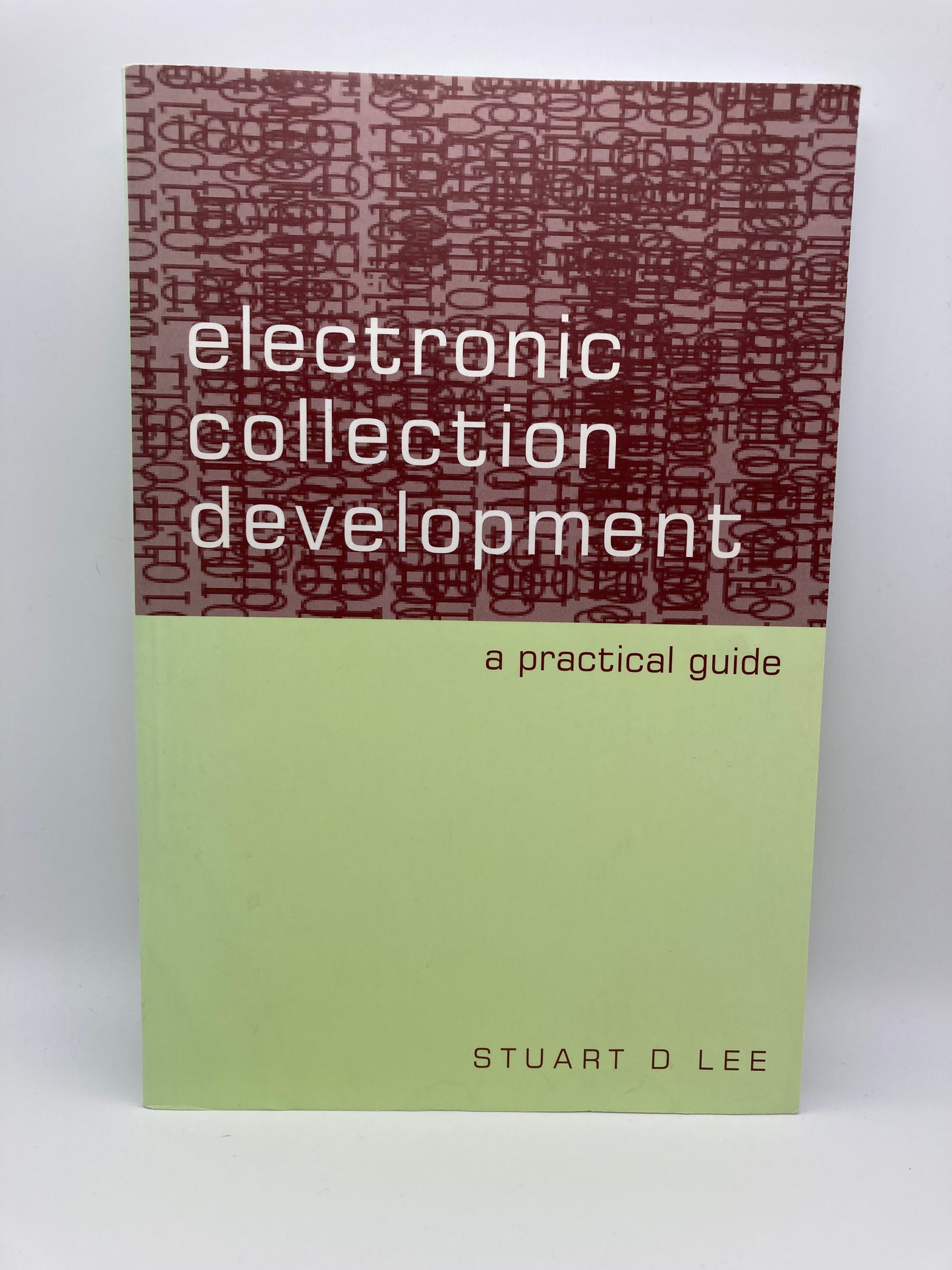 Electronic Collection Development: A Practical Guide